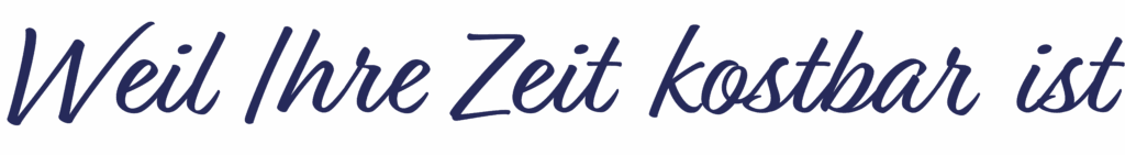 Weil ljre zeit kostbar ist